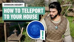 Crimson Desert: How to Fast Travel Back To Your House