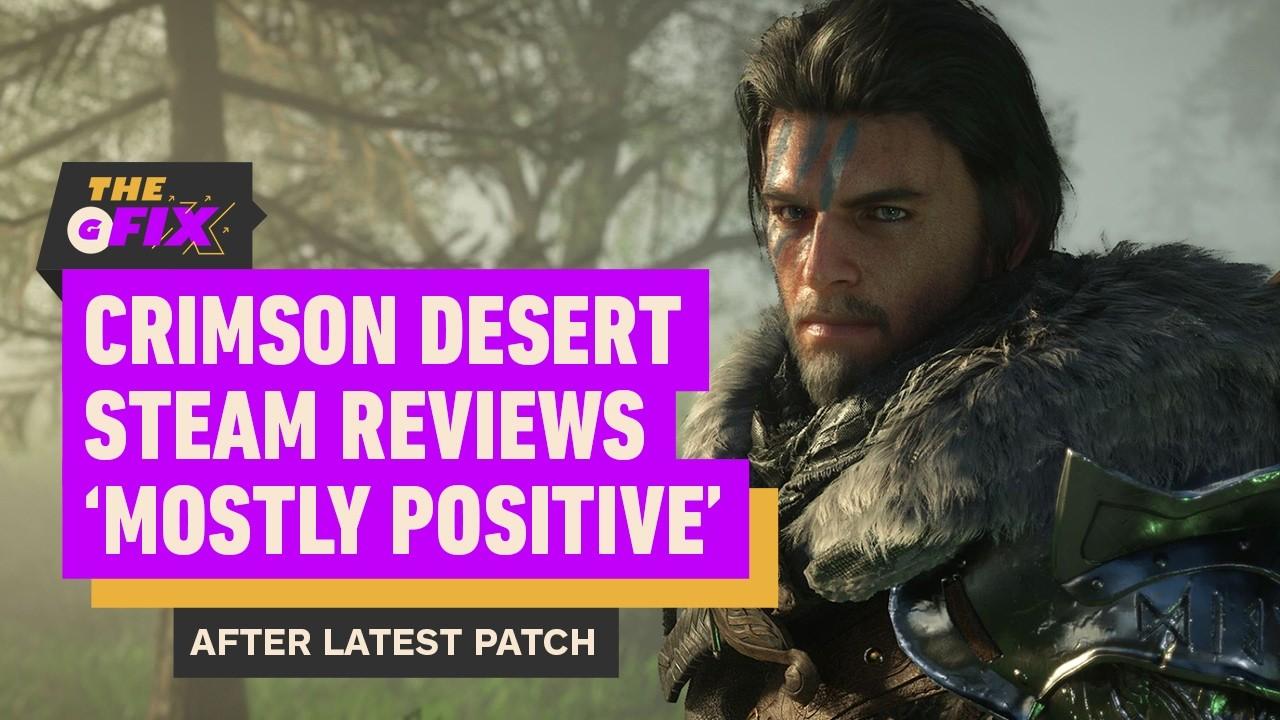 Crimson Desert's Steam Reviews Now 'Mostly Positive' After Major Patch - IGN Daily Fix