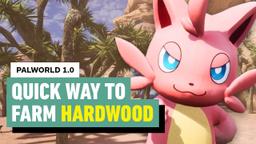 Palworld 1.0 - Best Ways to Get Hardwood Quickly!