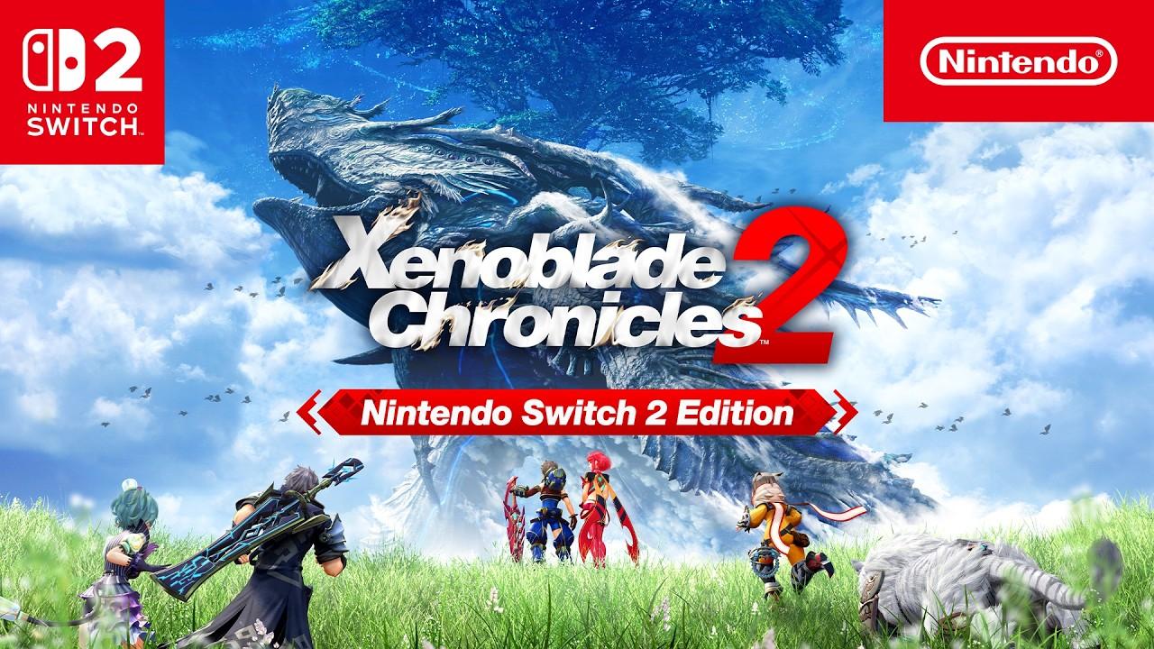 Xenoblade Chronicles 2  Nintendo Switch 2 Edition  Overview Trailer