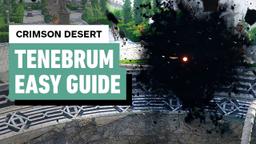 Crimson Desert: Tenebrum Boss Guide | EASY Strategy