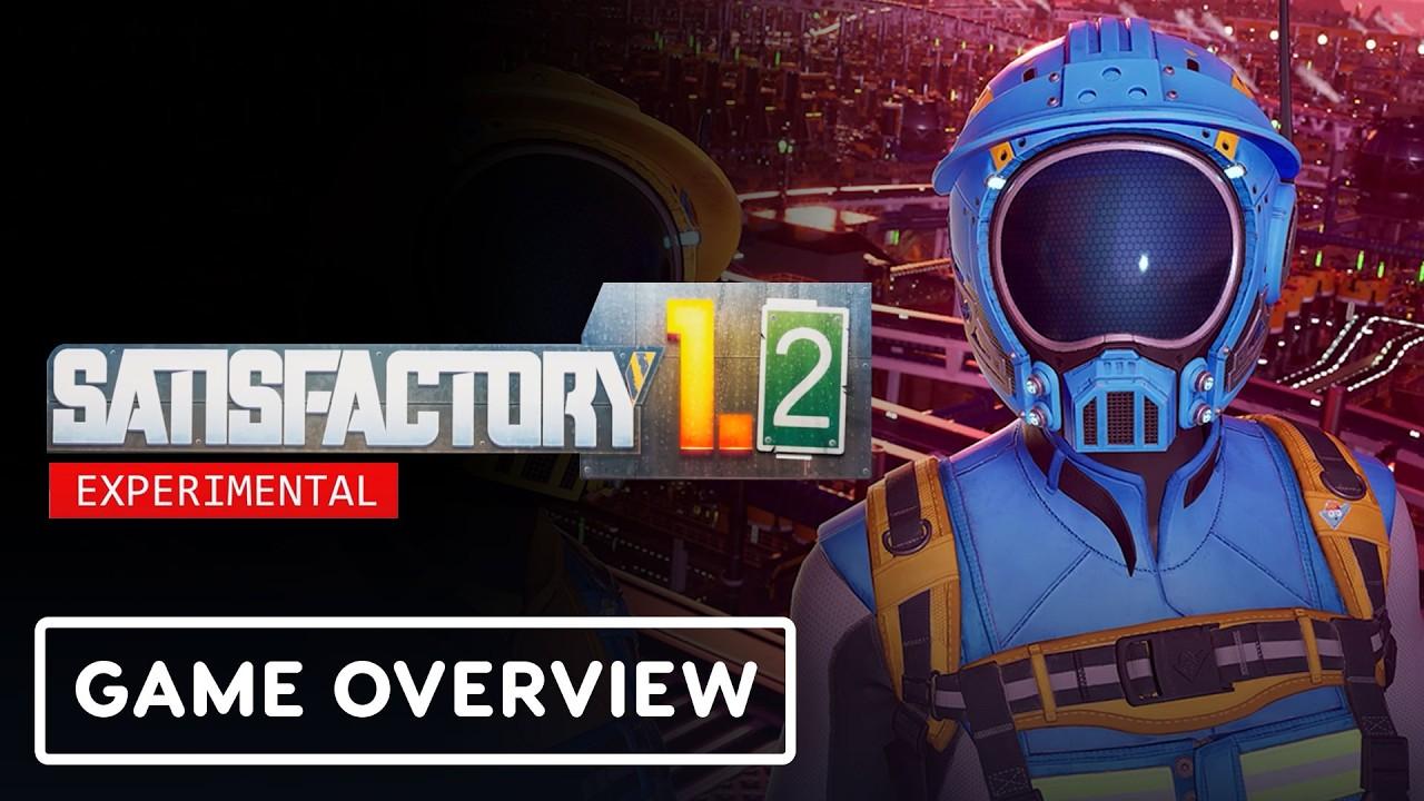 Satisfactory - Official Update 1.2 Experimental Overview Trailer