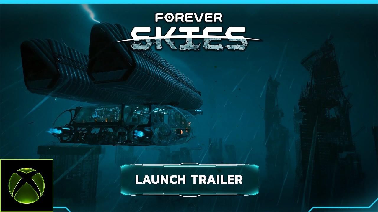 Forever Skies | Xbox Launch Trailer | CGI + Gameplay