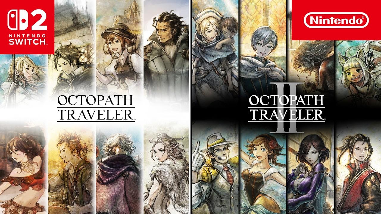 OCTOPATH TRAVELER and OCTOPATH TRAVELER II  Release Date Trailer  Nintendo Switch 2