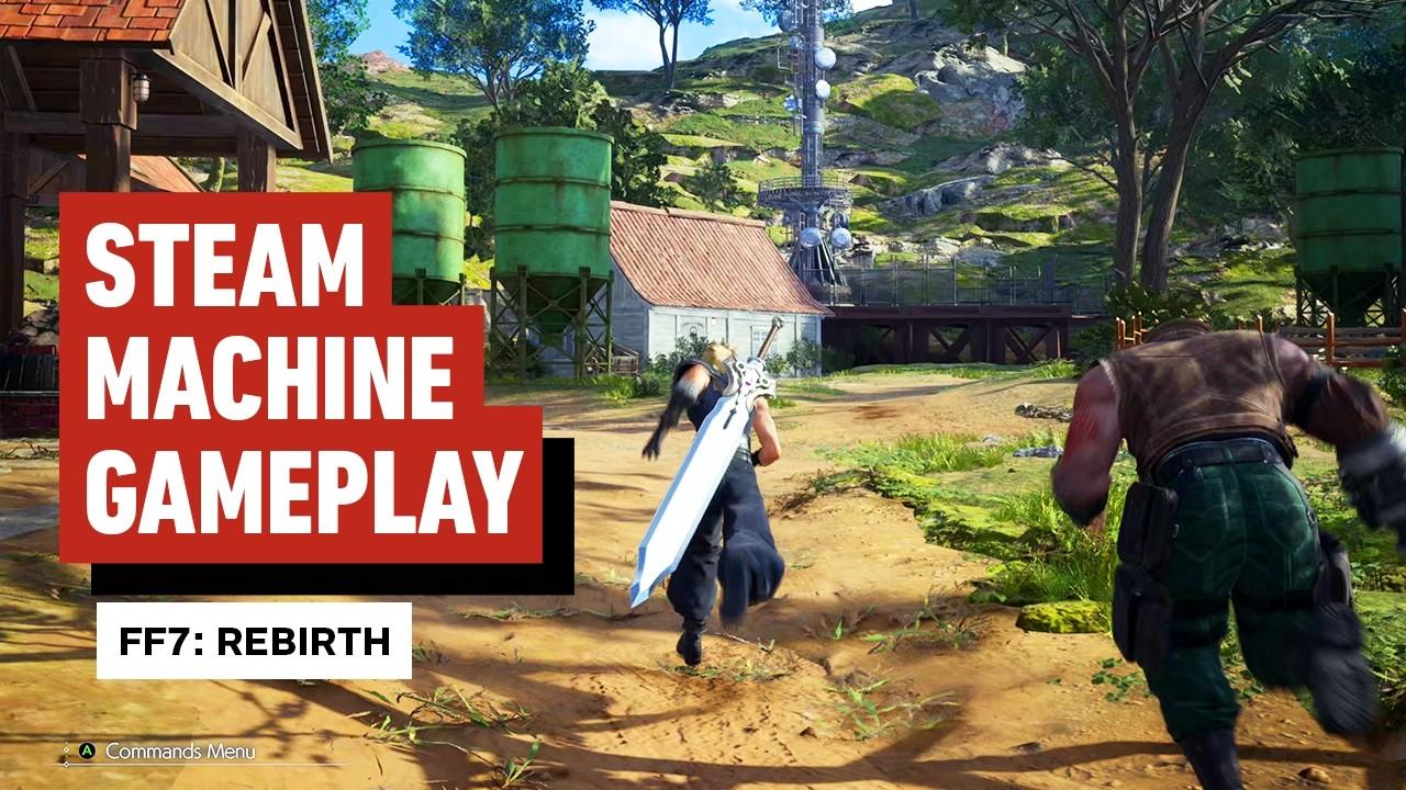 Final Fantasy 7 Rebirth Gameplay on Steam Machine