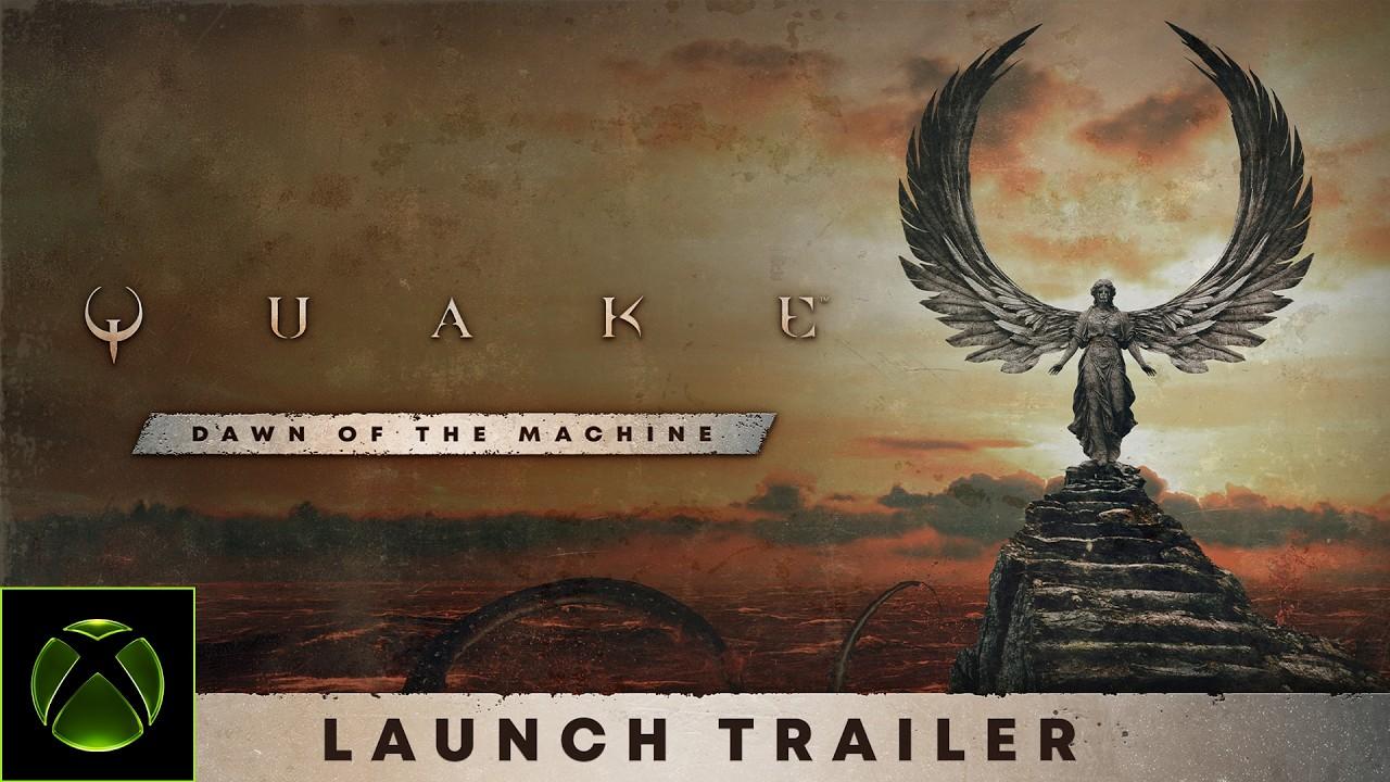 Quake: Dawn of the Machine Launch Trailer