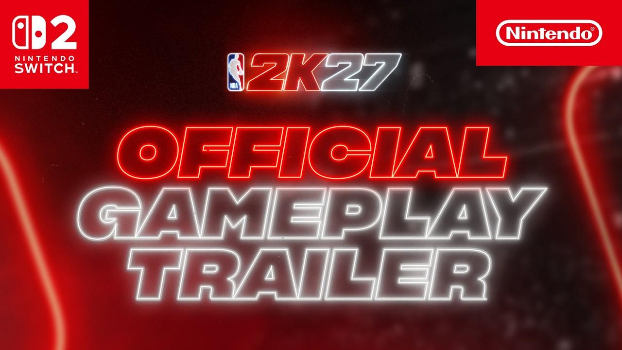 NBA 2K27 Gameplay Trailer Nintendo Switch 2